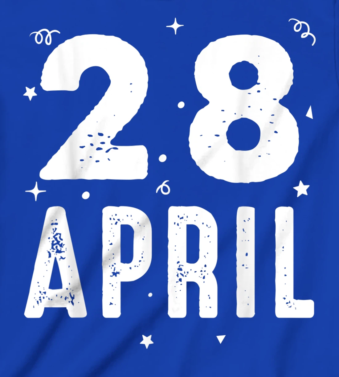28 April Anniversary Party Special Occasions for Today T-Shirt, Kid T-Shirt and Women T-Shirt
