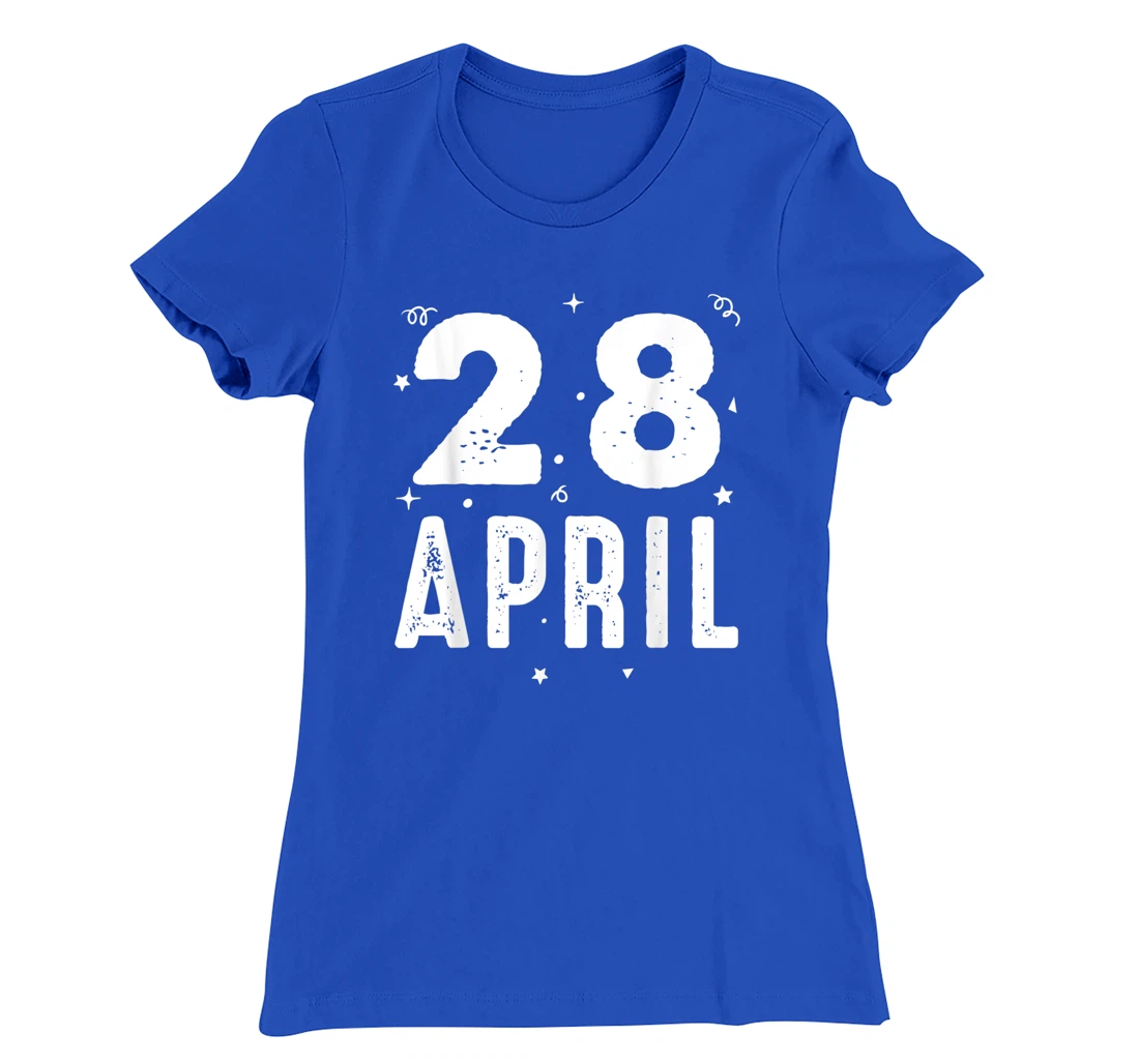 28 April Anniversary Party Special Occasions for Today T-Shirt, Kid T-Shirt and Women T-Shirt