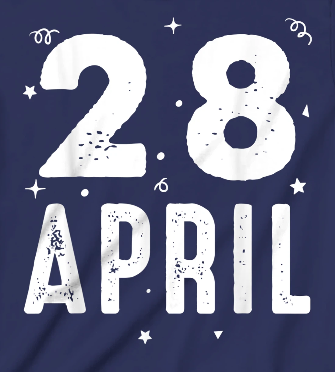 28 April Anniversary Party Special Occasions for Today T-Shirt, Kid T-Shirt and Women T-Shirt