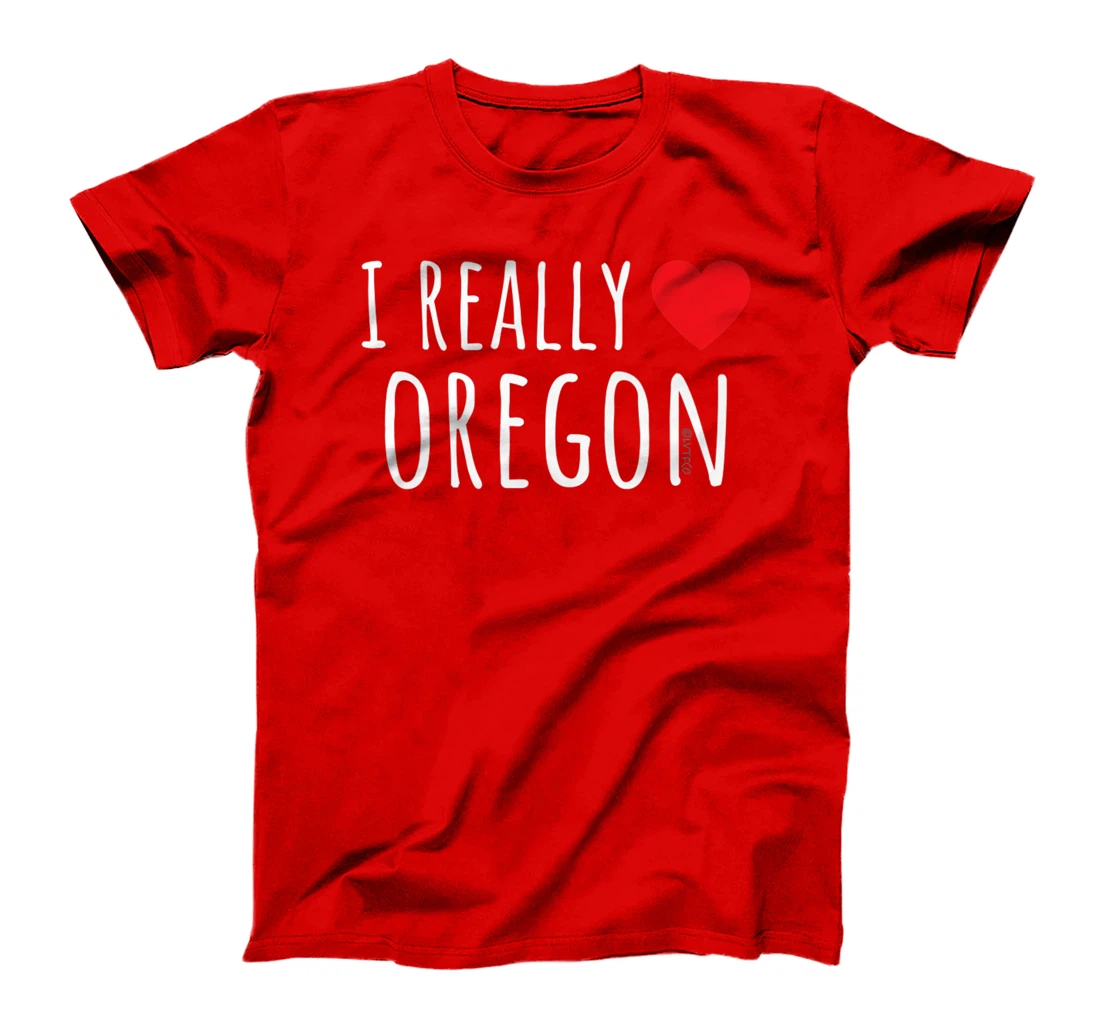 I REALLY LOVE (HEART) OREGON Funny US State T-Shirt, Kid T-Shirt and Women T-Shirt