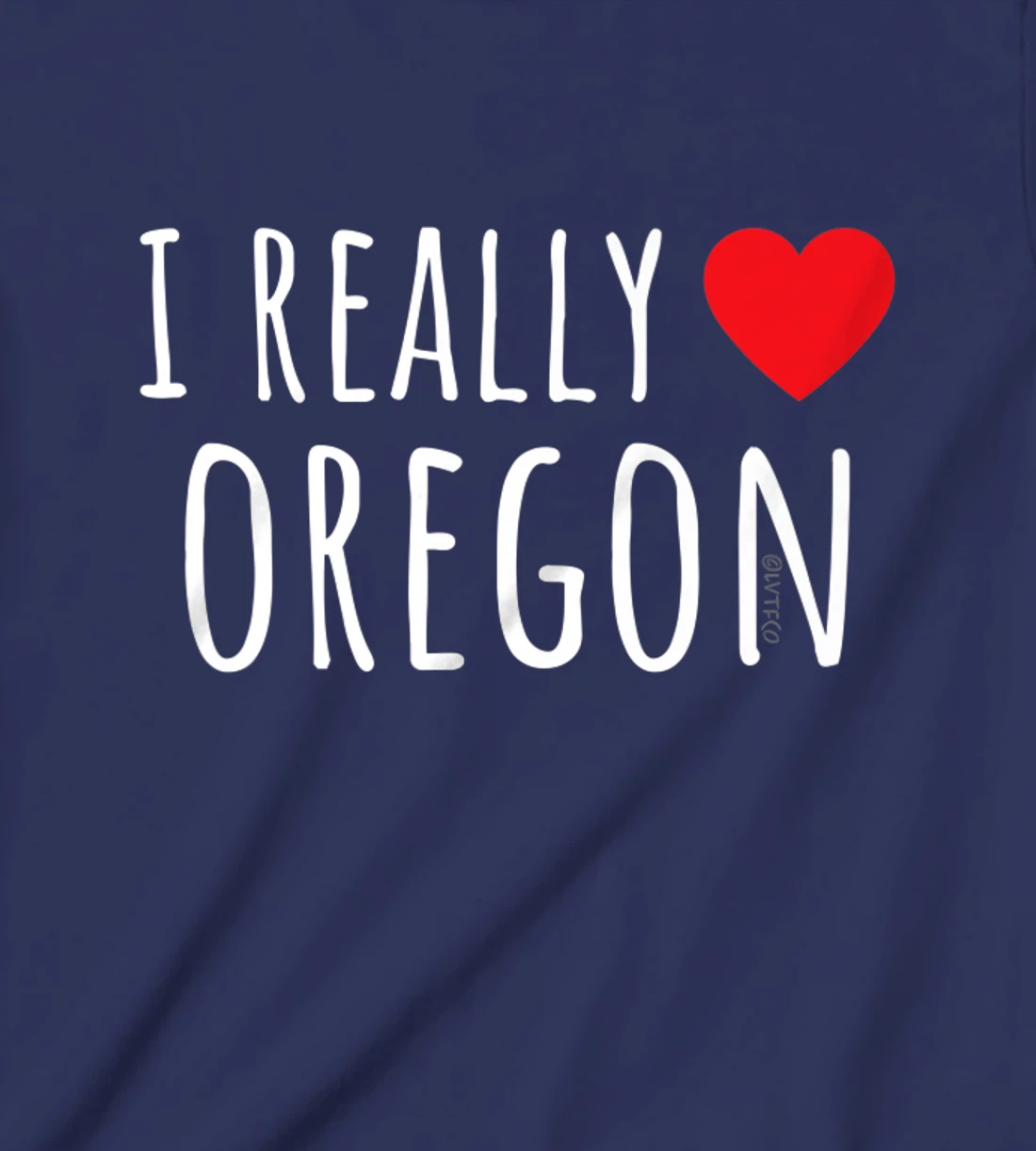 I REALLY LOVE (HEART) OREGON Funny US State T-Shirt, Kid T-Shirt and Women T-Shirt