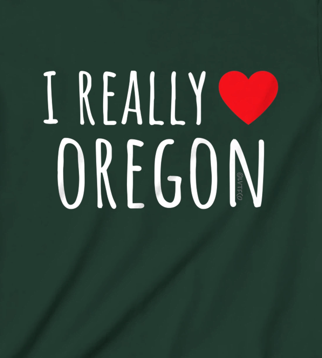 I REALLY LOVE (HEART) OREGON Funny US State T-Shirt, Kid T-Shirt and Women T-Shirt