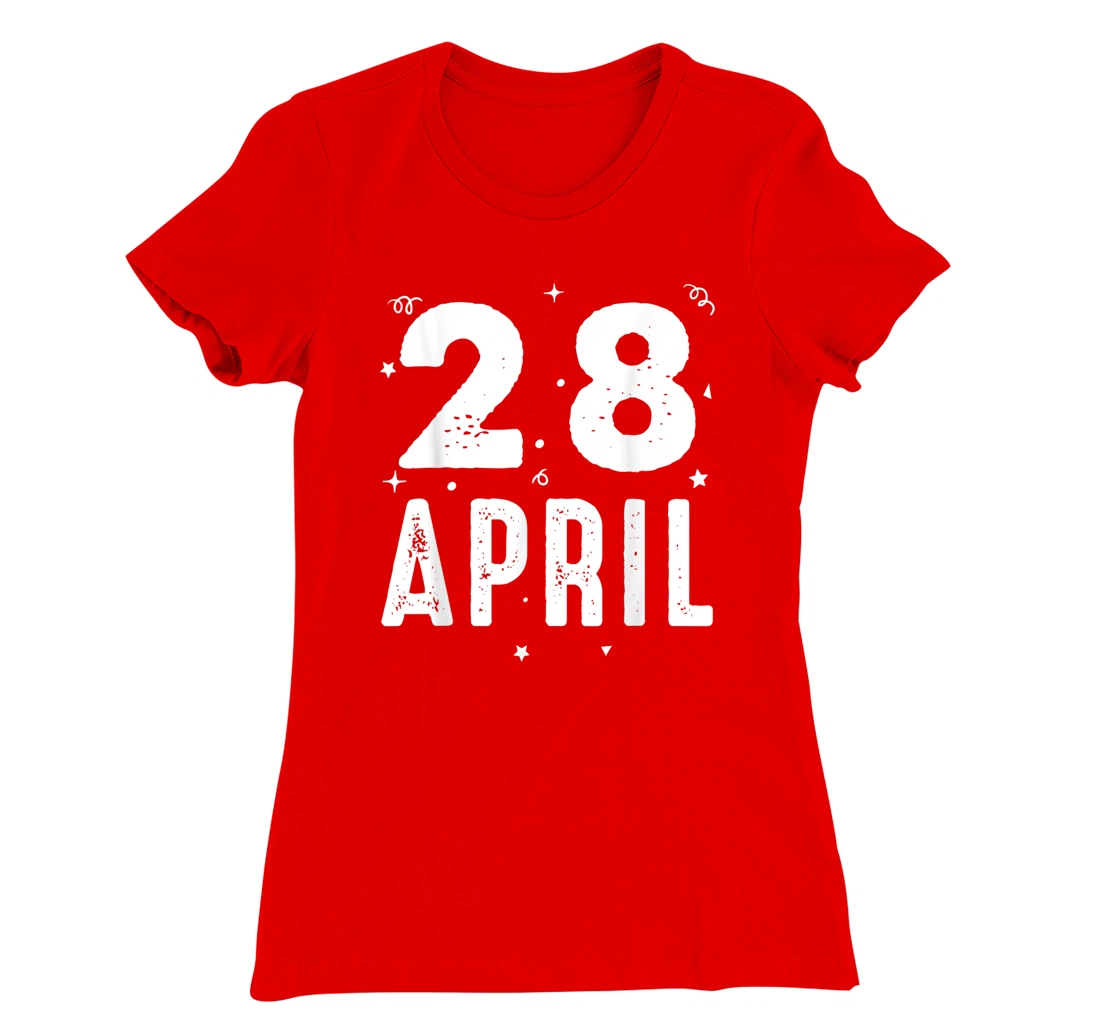 28 April Anniversary Party Special Occasions for Today T-Shirt, Kid T-Shirt and Women T-Shirt