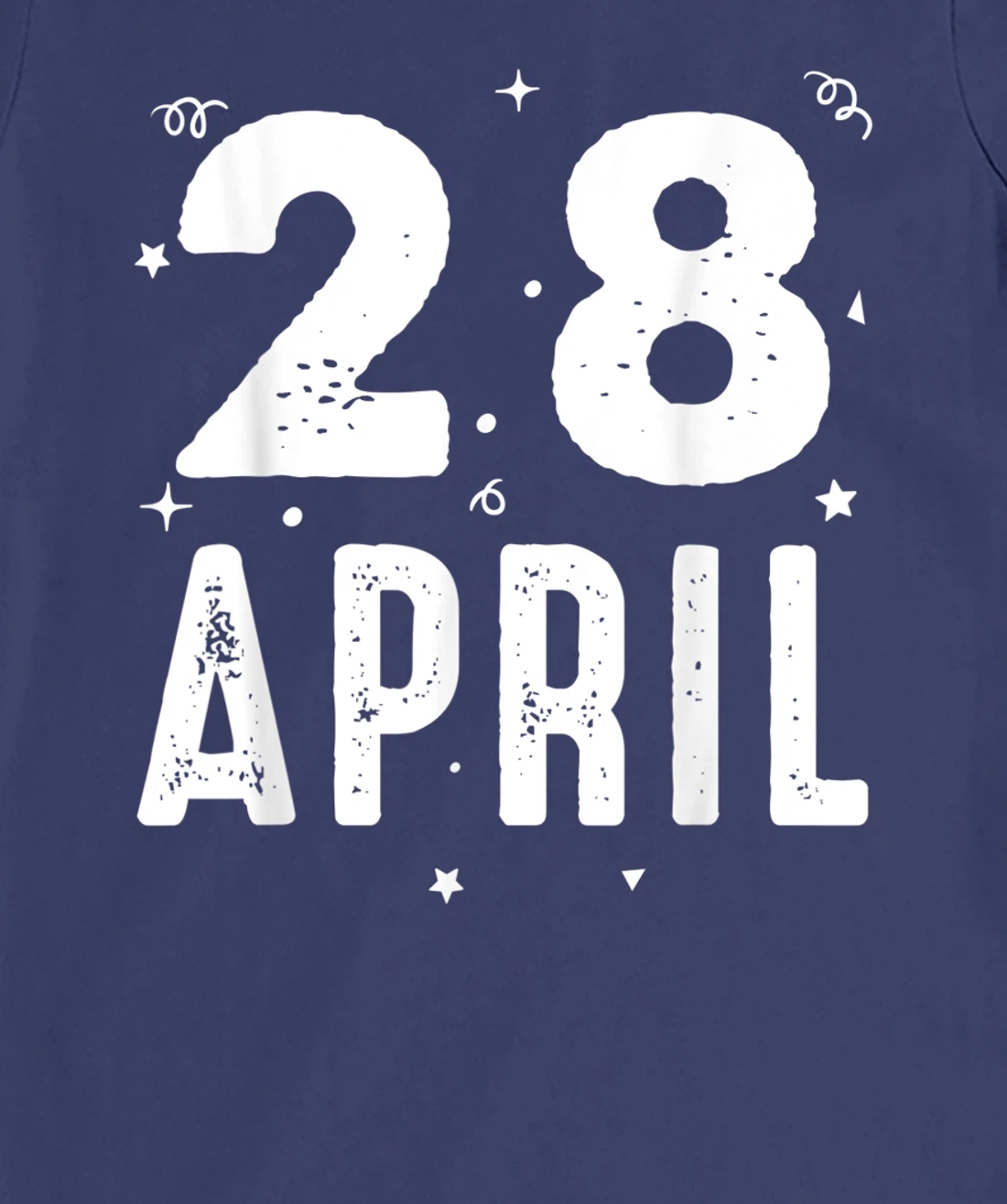 28 April Anniversary Party Special Occasions for Today T-Shirt, Kid T-Shirt and Women T-Shirt