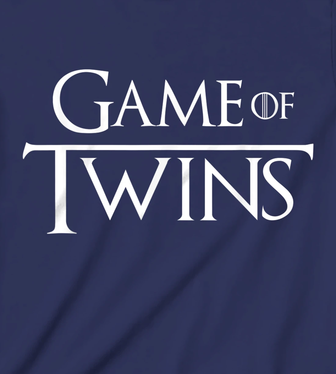 Twin - Game of Twins T-Shirt, Kid T-Shirt and Women T-Shirt