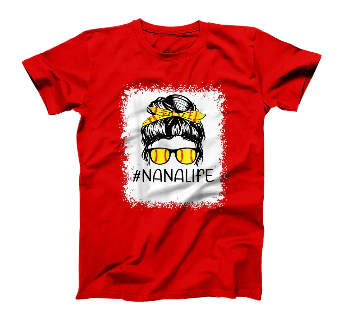 Bleached Softball Nana Life Softball Nana Messy Bun Game Day T-Shirt, Kid T-Shirt and Women T-Shirt