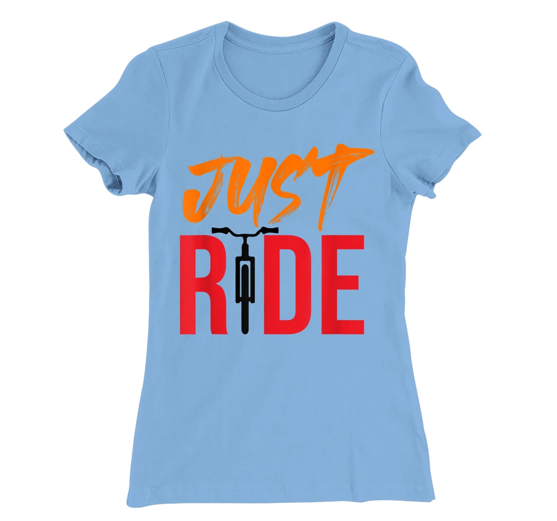 Funky Bike Shirts - Just Ride Shirt - MTB / Road Bike Shirt T-Shirt, Kid T-Shirt and Women T-Shirt