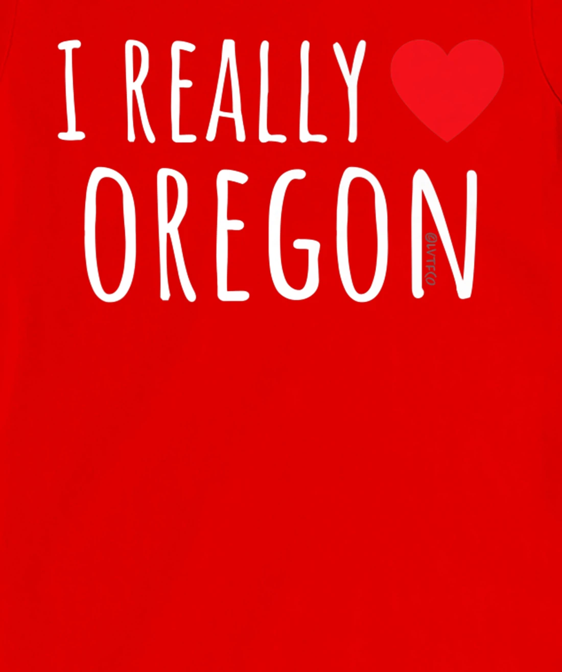 I REALLY LOVE (HEART) OREGON Funny US State T-Shirt, Kid T-Shirt and Women T-Shirt
