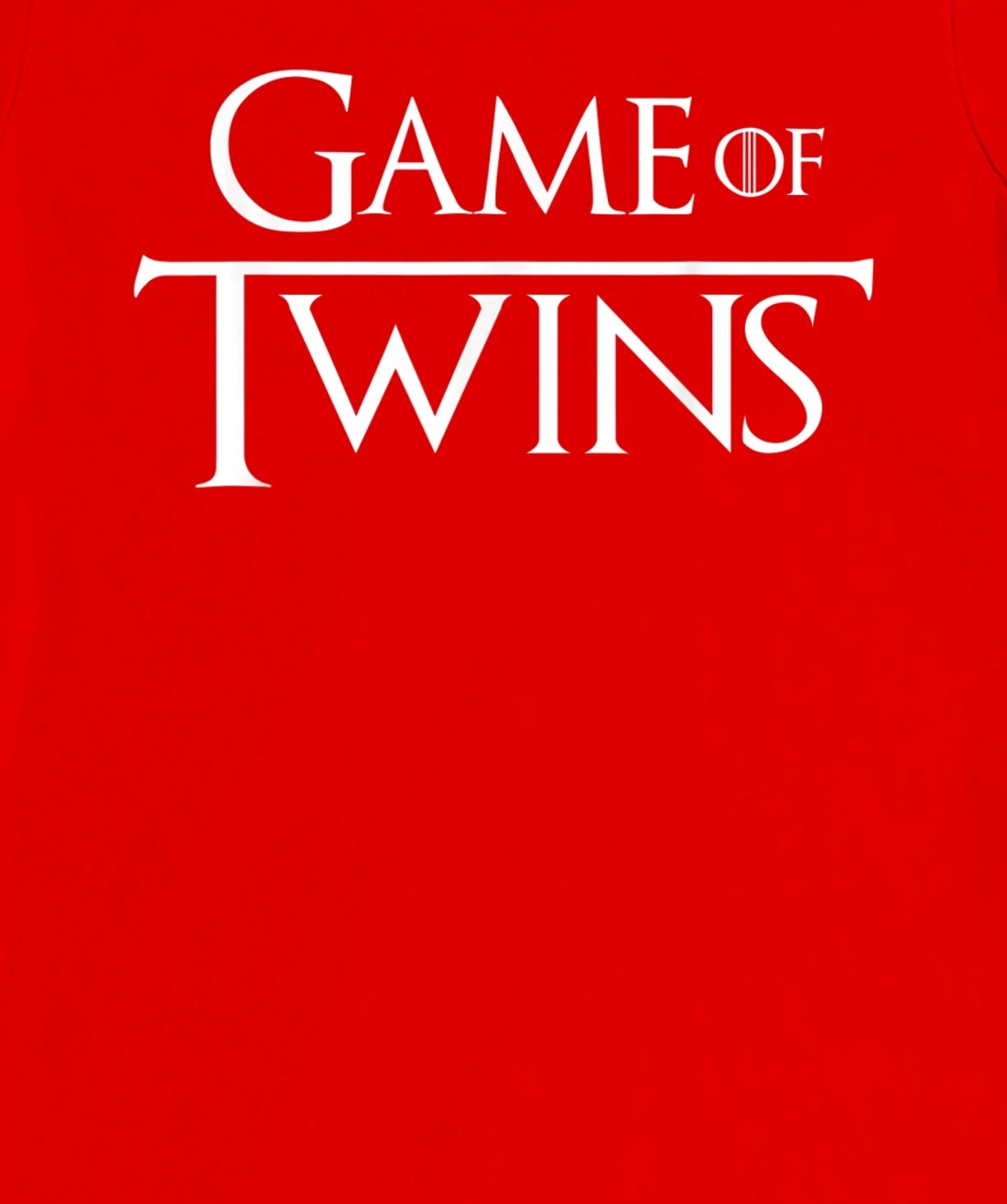 Twin - Game of Twins T-Shirt, Kid T-Shirt and Women T-Shirt