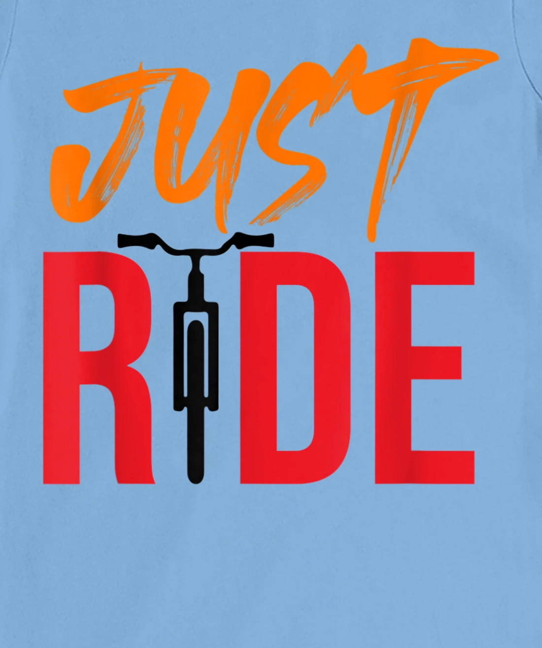Funky Bike Shirts - Just Ride Shirt - MTB / Road Bike Shirt T-Shirt, Kid T-Shirt and Women T-Shirt