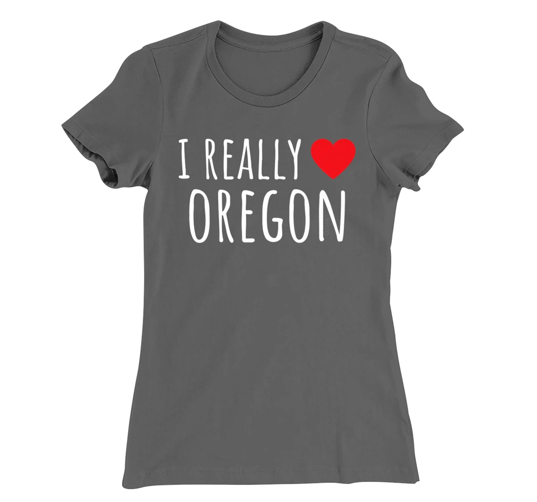 I REALLY LOVE (HEART) OREGON Funny US State T-Shirt, Kid T-Shirt and Women T-Shirt