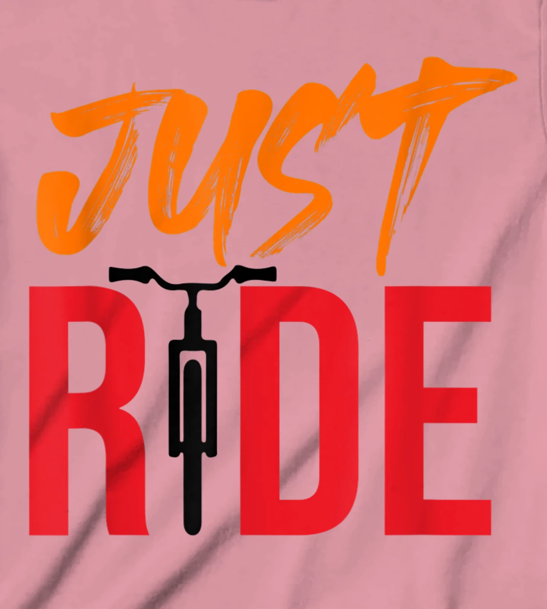 Funky Bike Shirts - Just Ride Shirt - MTB / Road Bike Shirt T-Shirt, Kid T-Shirt and Women T-Shirt