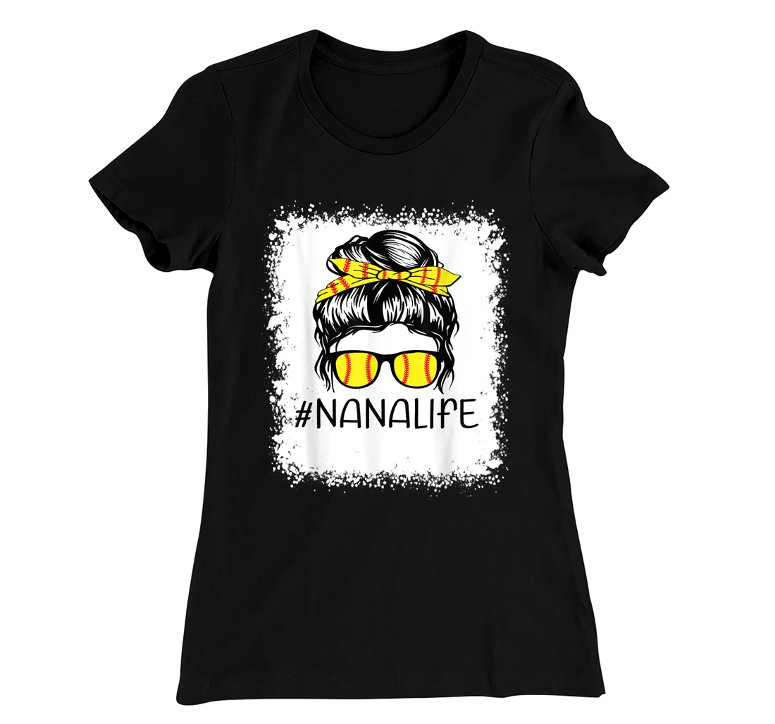 Bleached Softball Nana Life Softball Nana Messy Bun Game Day T-Shirt, Kid T-Shirt and Women T-Shirt