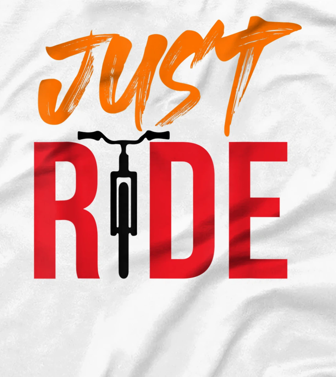 Funky Bike Shirts - Just Ride Shirt - MTB / Road Bike Shirt T-Shirt, Kid T-Shirt and Women T-Shirt