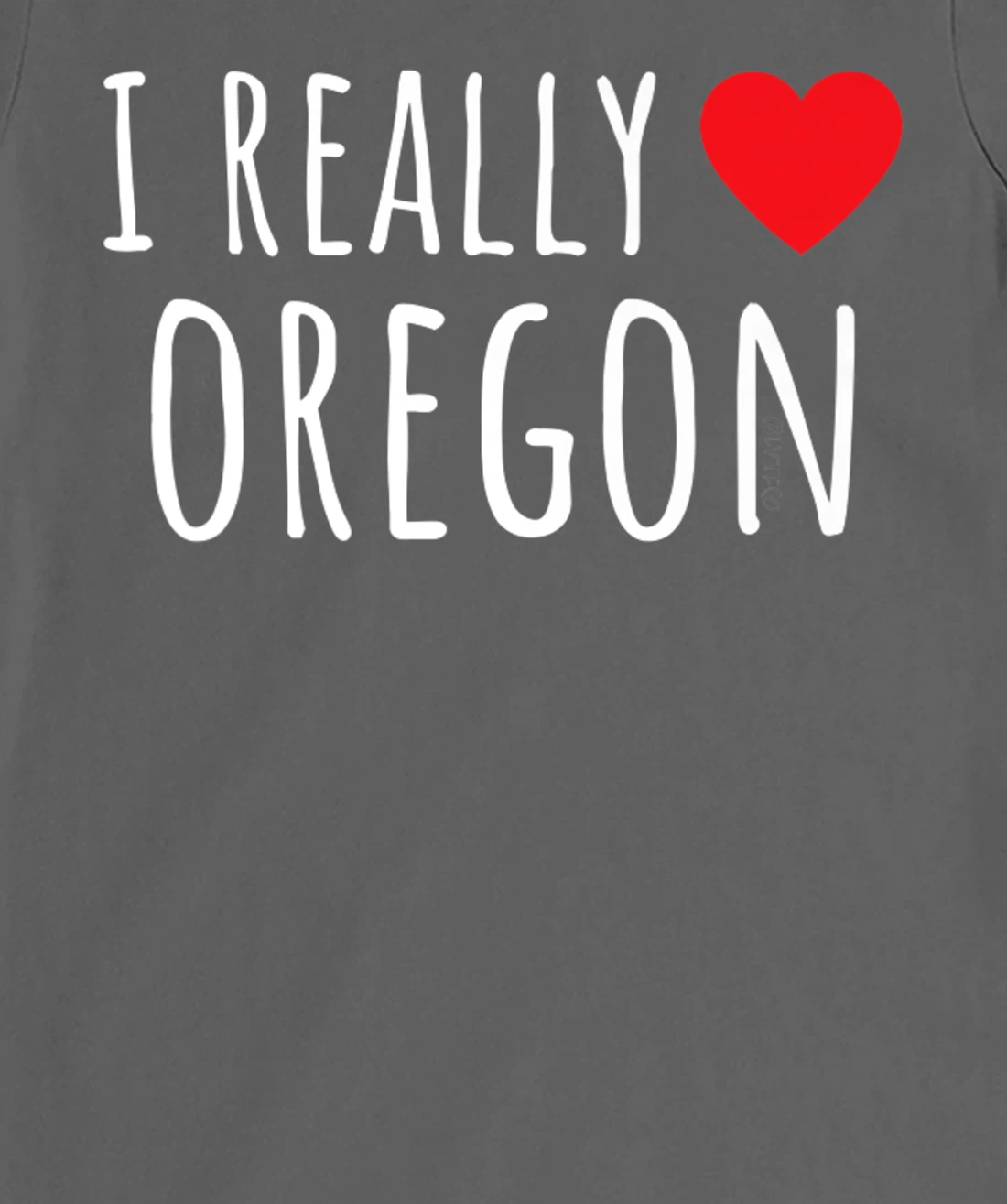 I REALLY LOVE (HEART) OREGON Funny US State T-Shirt, Kid T-Shirt and Women T-Shirt