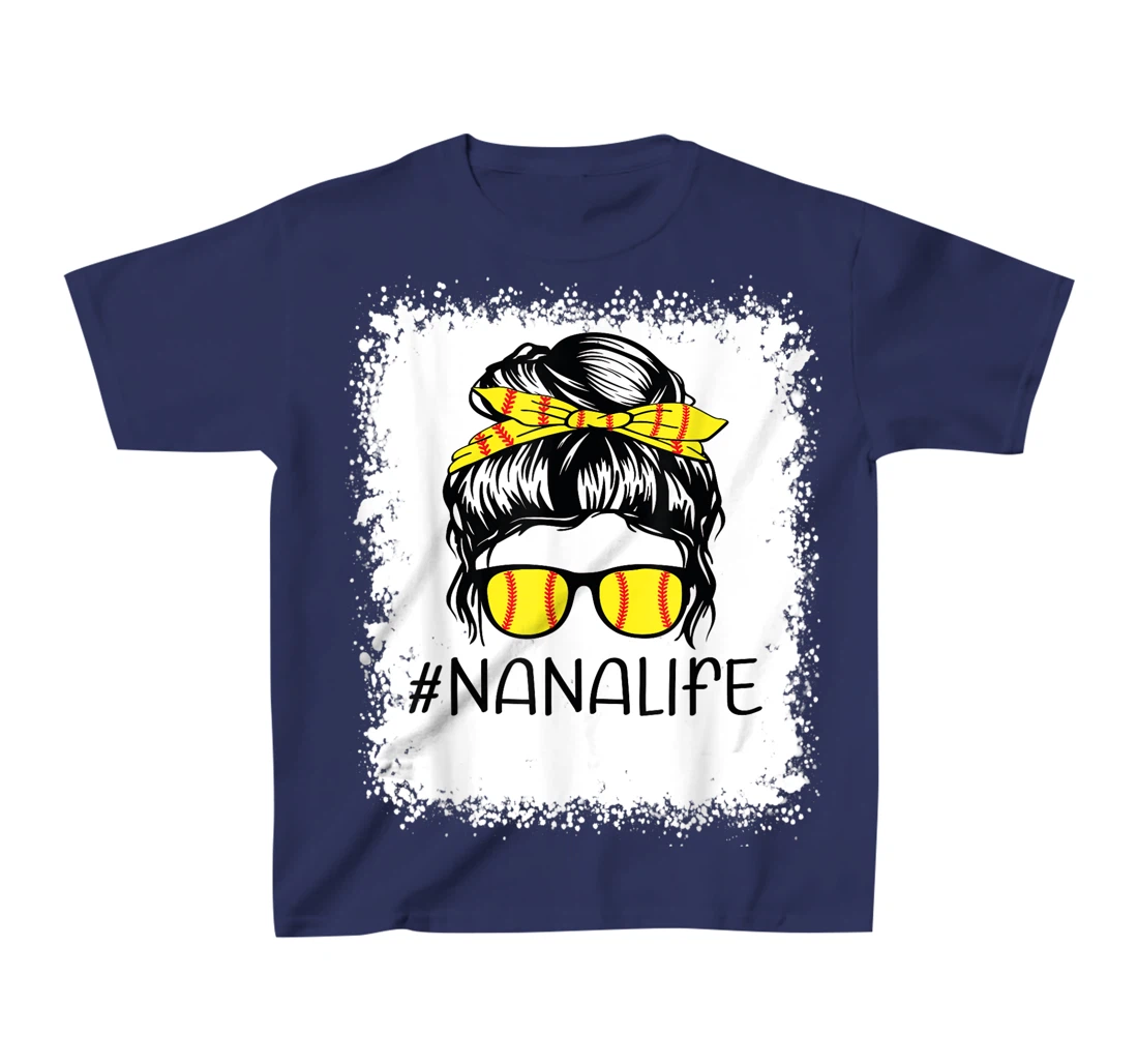 Bleached Softball Nana Life Softball Nana Messy Bun Game Day T-Shirt, Kid T-Shirt and Women T-Shirt