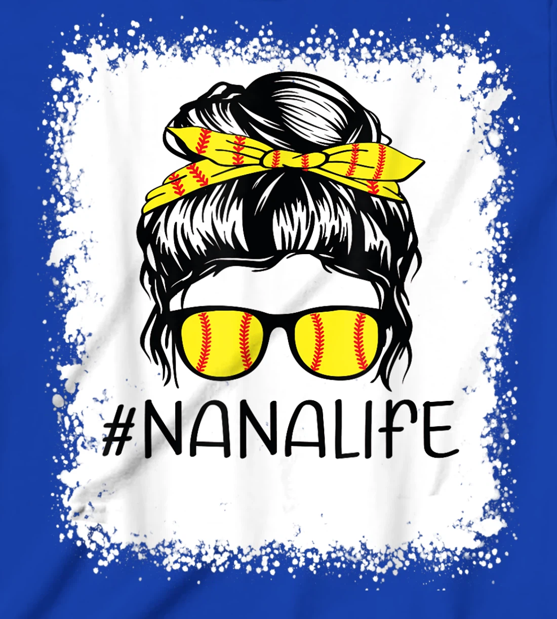 Bleached Softball Nana Life Softball Nana Messy Bun Game Day T-Shirt, Kid T-Shirt and Women T-Shirt