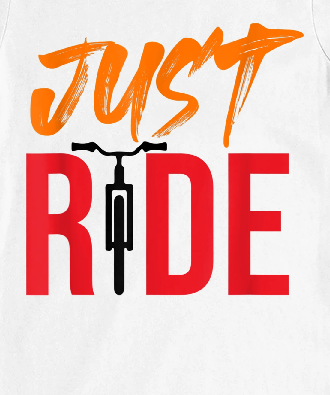 Funky Bike Shirts - Just Ride Shirt - MTB / Road Bike Shirt T-Shirt, Kid T-Shirt and Women T-Shirt