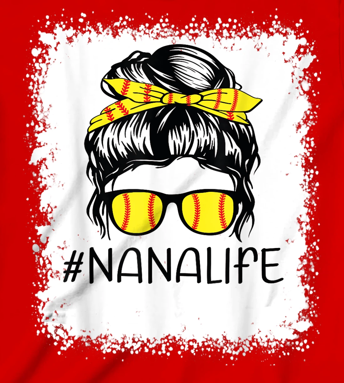 Bleached Softball Nana Life Softball Nana Messy Bun Game Day T-Shirt, Kid T-Shirt and Women T-Shirt