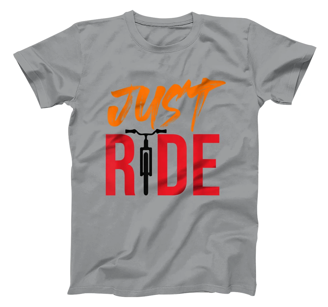 Funky Bike Shirts - Just Ride Shirt - MTB / Road Bike Shirt T-Shirt, Kid T-Shirt and Women T-Shirt