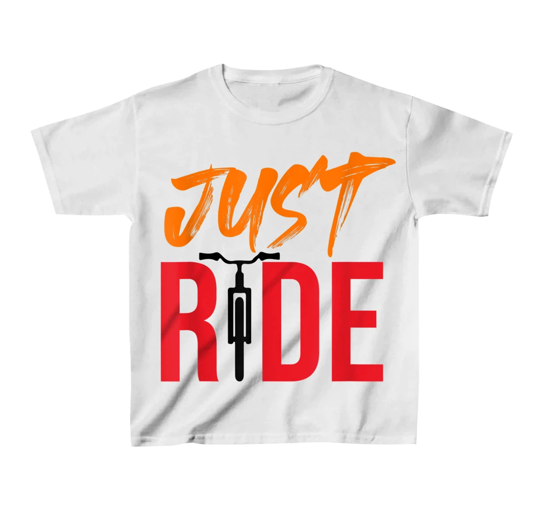 Funky Bike Shirts - Just Ride Shirt - MTB / Road Bike Shirt T-Shirt, Kid T-Shirt and Women T-Shirt