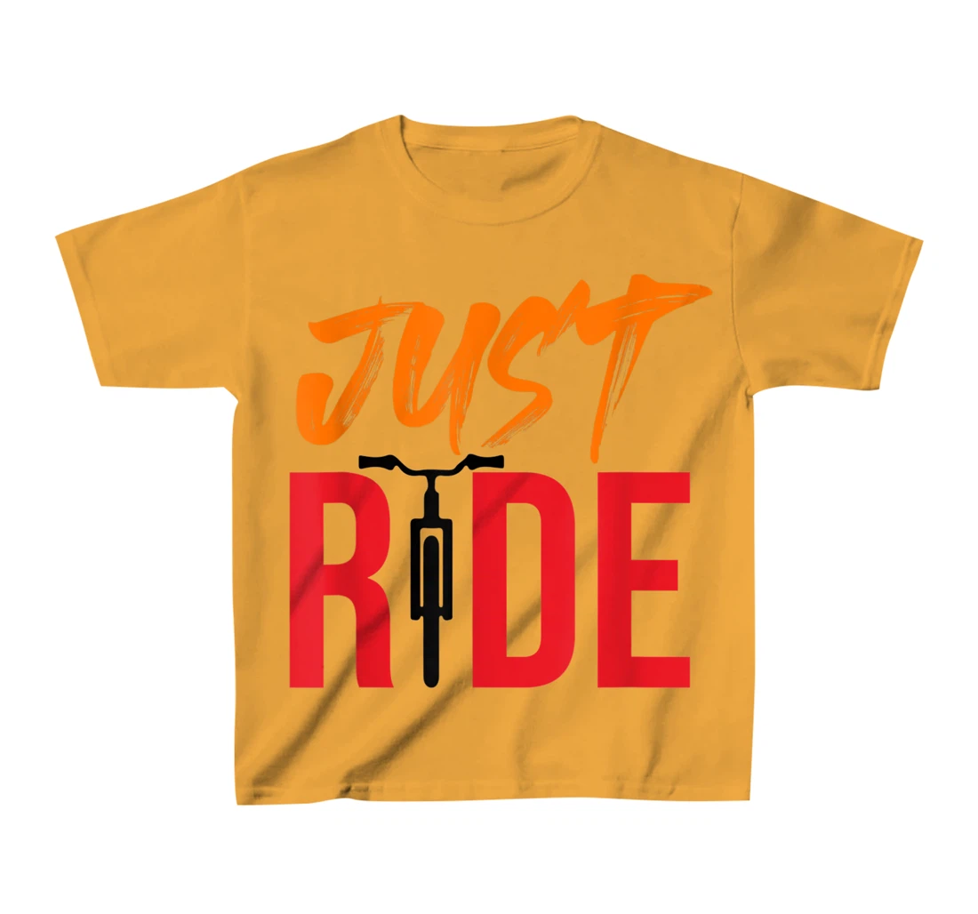 Funky Bike Shirts - Just Ride Shirt - MTB / Road Bike Shirt T-Shirt, Kid T-Shirt and Women T-Shirt