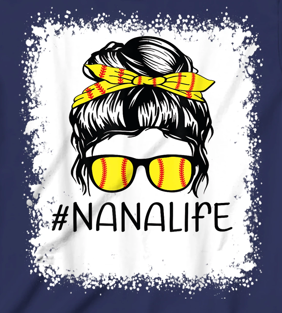 Bleached Softball Nana Life Softball Nana Messy Bun Game Day T-Shirt, Kid T-Shirt and Women T-Shirt