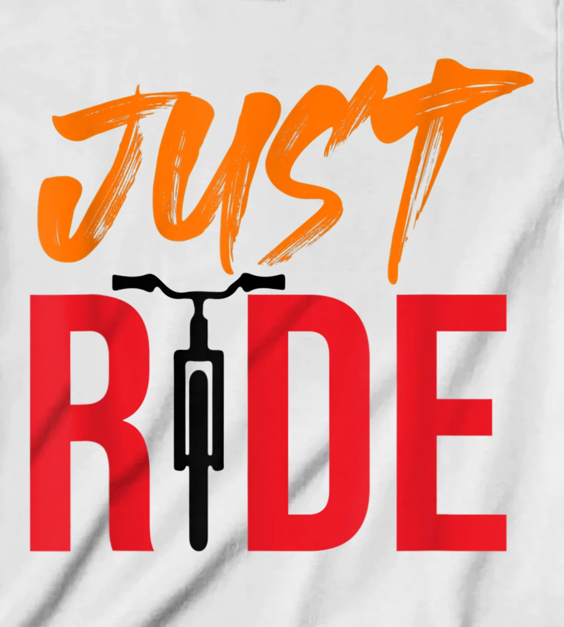 Funky Bike Shirts - Just Ride Shirt - MTB / Road Bike Shirt T-Shirt, Kid T-Shirt and Women T-Shirt