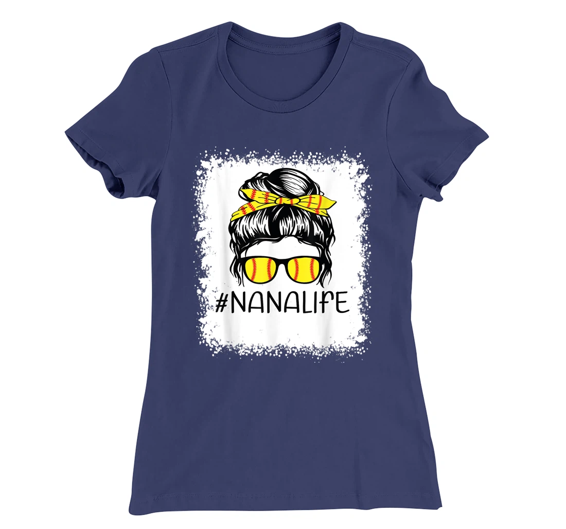 Bleached Softball Nana Life Softball Nana Messy Bun Game Day T-Shirt, Kid T-Shirt and Women T-Shirt