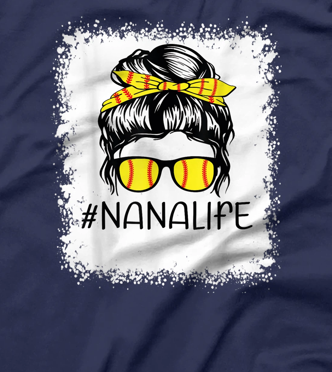 Bleached Softball Nana Life Softball Nana Messy Bun Game Day T-Shirt, Kid T-Shirt and Women T-Shirt