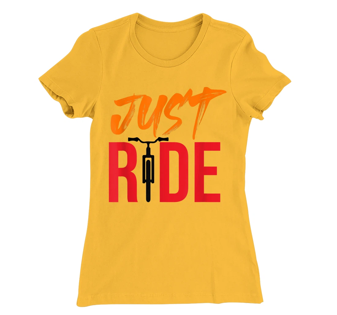 Funky Bike Shirts - Just Ride Shirt - MTB / Road Bike Shirt T-Shirt, Kid T-Shirt and Women T-Shirt