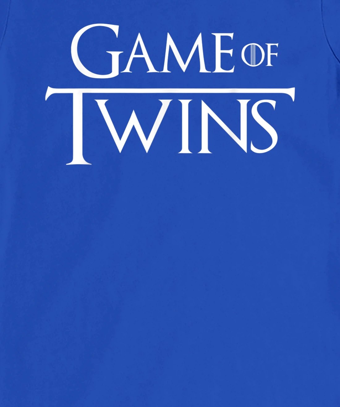 Twin - Game of Twins T-Shirt, Kid T-Shirt and Women T-Shirt