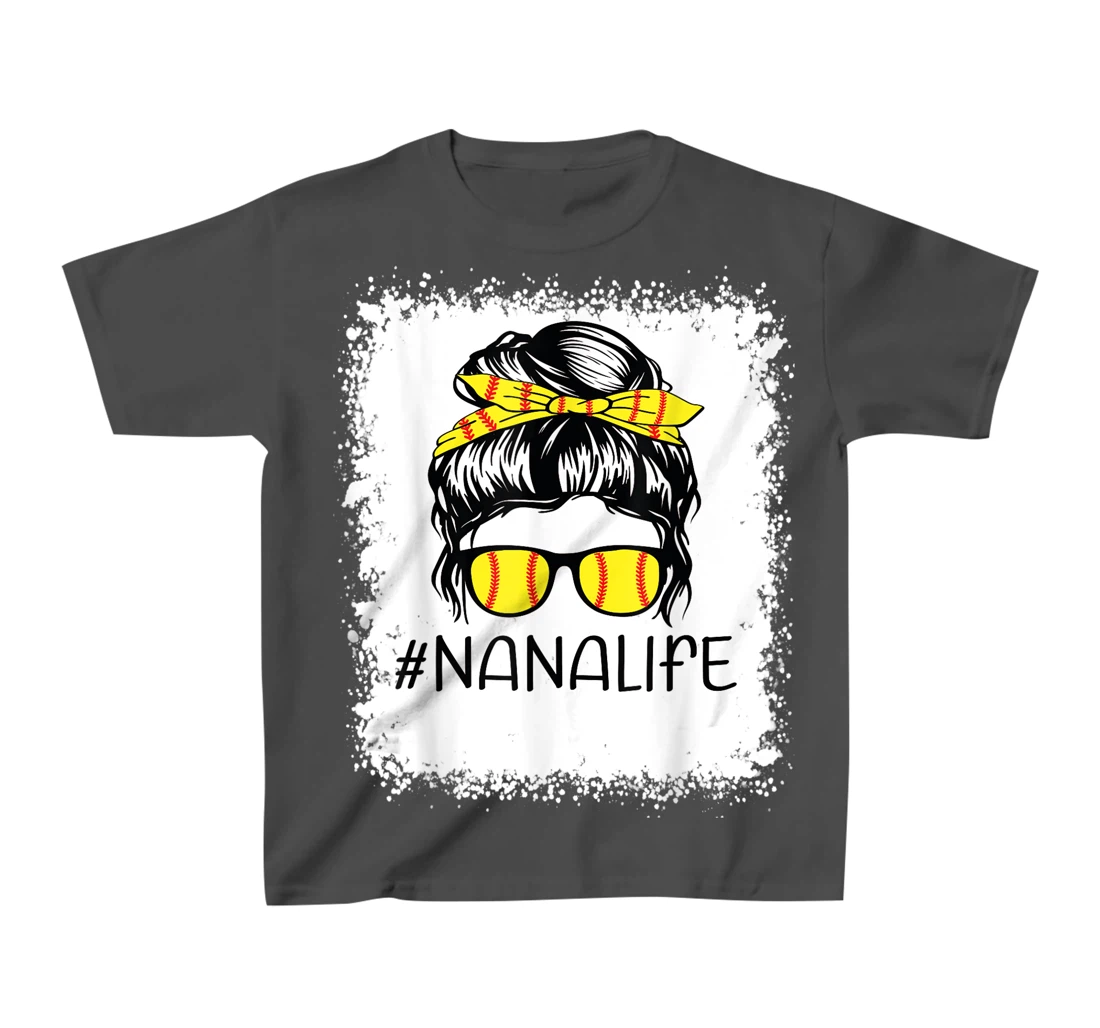 Bleached Softball Nana Life Softball Nana Messy Bun Game Day T-Shirt, Kid T-Shirt and Women T-Shirt