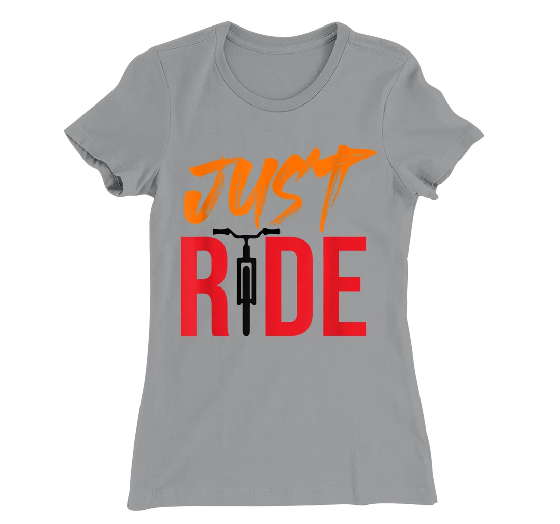 Funky Bike Shirts - Just Ride Shirt - MTB / Road Bike Shirt T-Shirt, Kid T-Shirt and Women T-Shirt