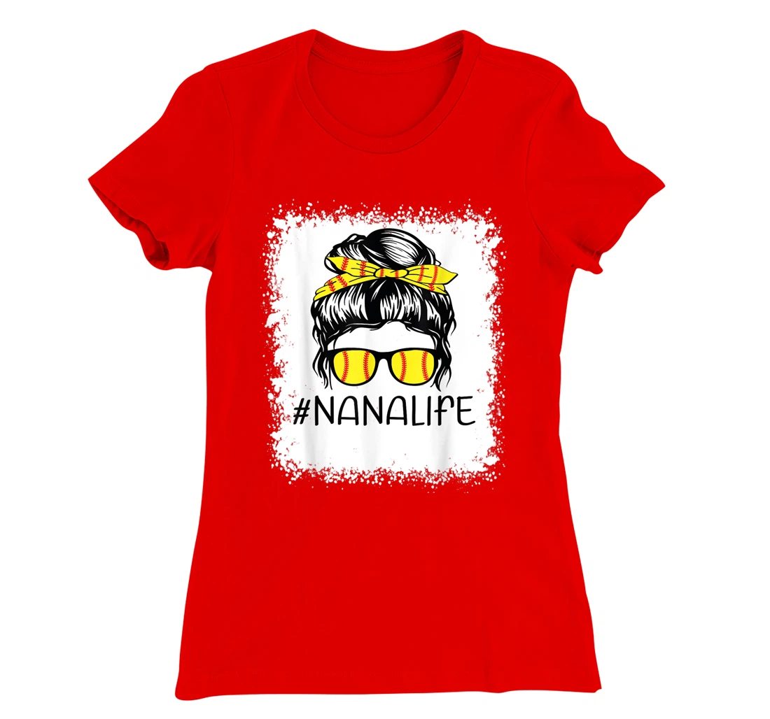 Bleached Softball Nana Life Softball Nana Messy Bun Game Day T-Shirt, Kid T-Shirt and Women T-Shirt