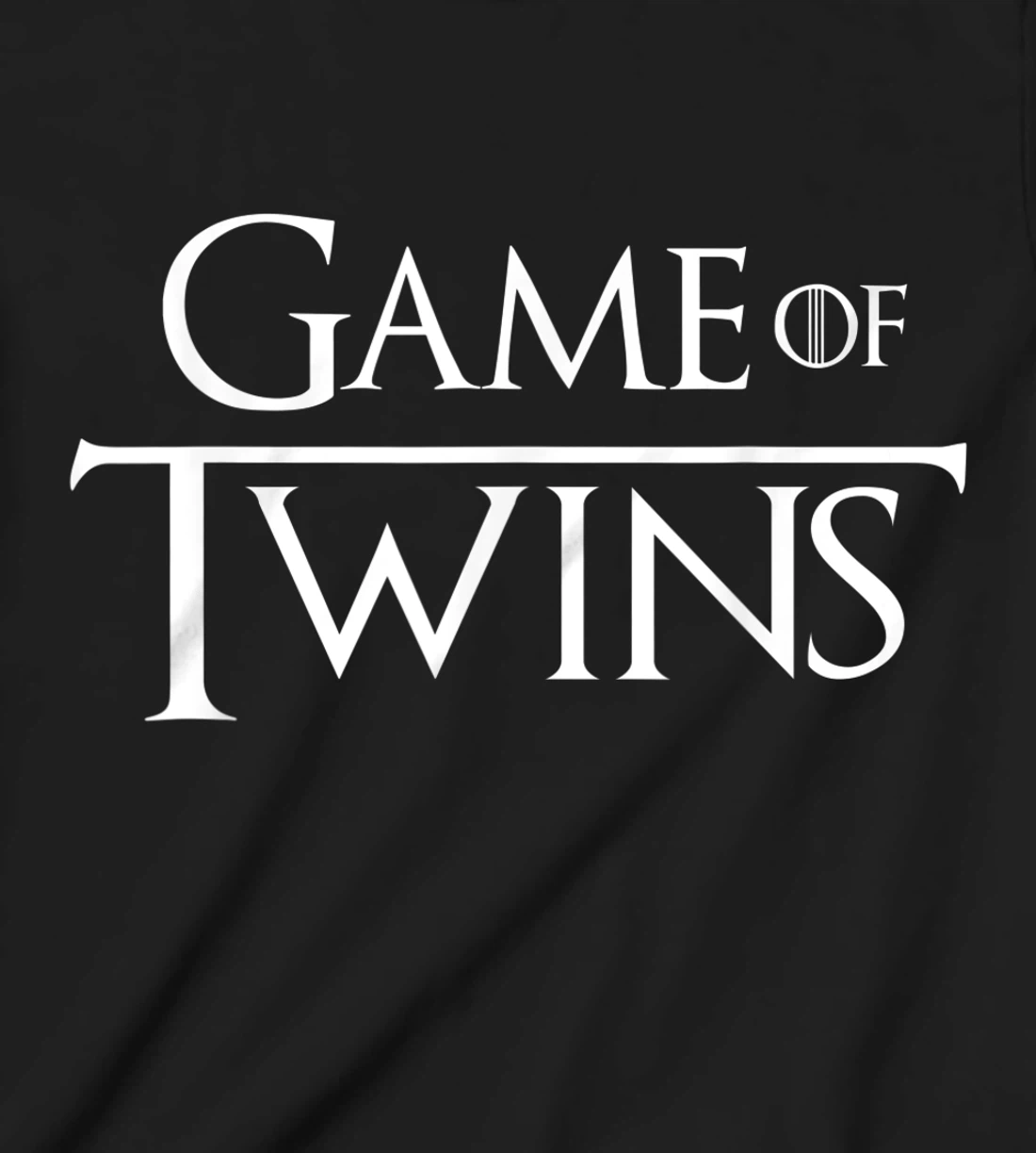 Twin - Game of Twins T-Shirt, Kid T-Shirt and Women T-Shirt