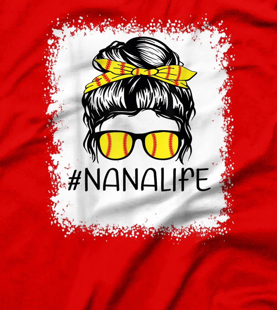 Bleached Softball Nana Life Softball Nana Messy Bun Game Day T-Shirt, Kid T-Shirt and Women T-Shirt