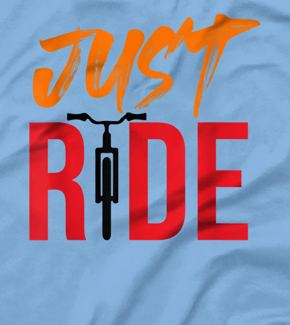 Funky Bike Shirts - Just Ride Shirt - MTB / Road Bike Shirt T-Shirt, Kid T-Shirt and Women T-Shirt