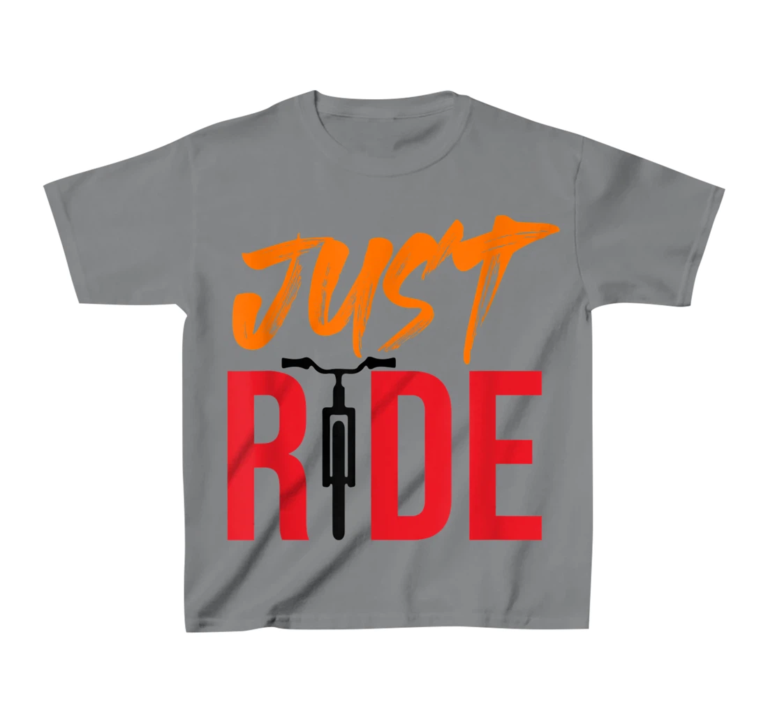 Funky Bike Shirts - Just Ride Shirt - MTB / Road Bike Shirt T-Shirt, Kid T-Shirt and Women T-Shirt