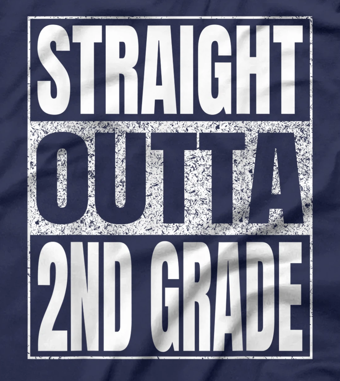 Straight Outta 2nd Grade School Graduation Second Grade Tee T-Shirt, Kid T-Shirt and Women T-Shirt
