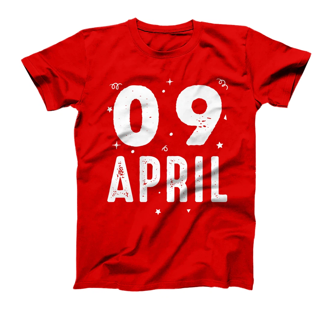09 April Anniversary Party Special Occasions for Today T-Shirt, Kid T-Shirt and Women T-Shirt