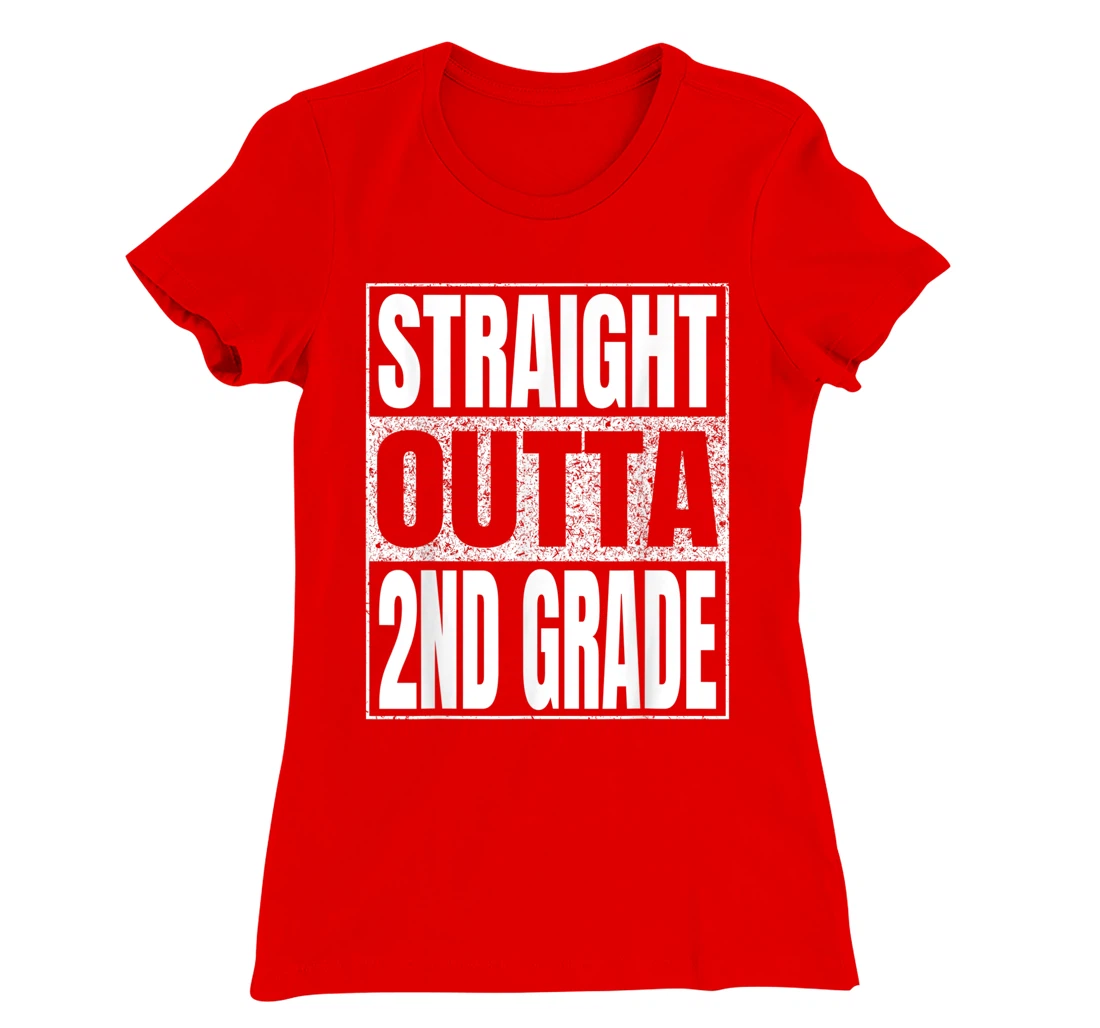 Straight Outta 2nd Grade School Graduation Second Grade Tee T-Shirt, Kid T-Shirt and Women T-Shirt