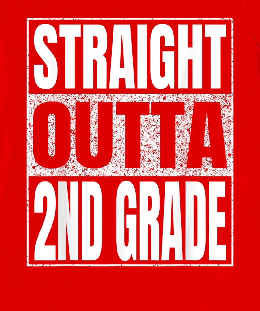 Straight Outta 2nd Grade School Graduation Second Grade Tee T-Shirt, Kid T-Shirt and Women T-Shirt