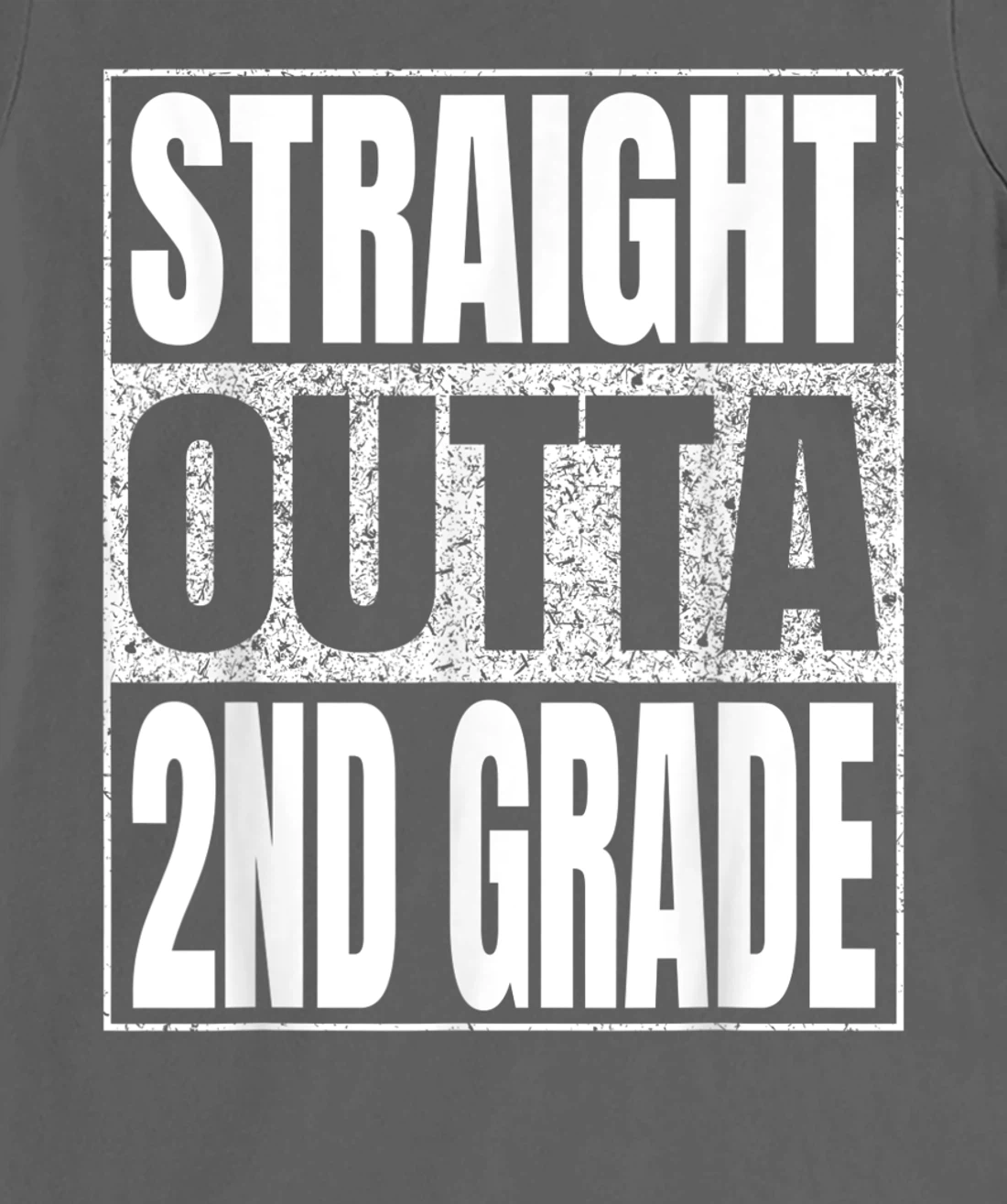 Straight Outta 2nd Grade School Graduation Second Grade Tee T-Shirt, Kid T-Shirt and Women T-Shirt