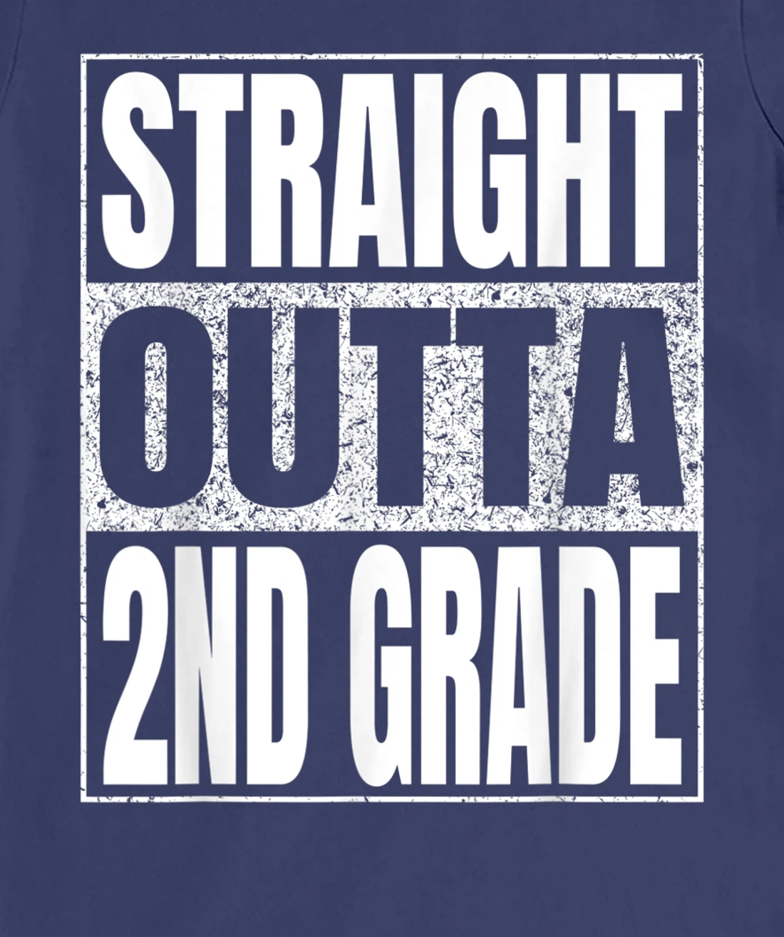 Straight Outta 2nd Grade School Graduation Second Grade Tee T-Shirt, Kid T-Shirt and Women T-Shirt