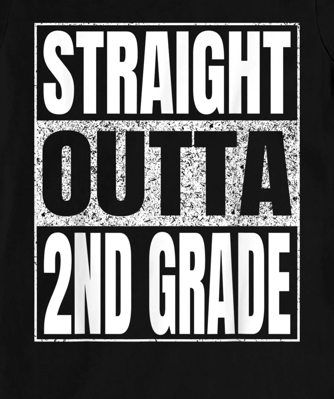 Straight Outta 2nd Grade School Graduation Second Grade Tee T-Shirt, Kid T-Shirt and Women T-Shirt