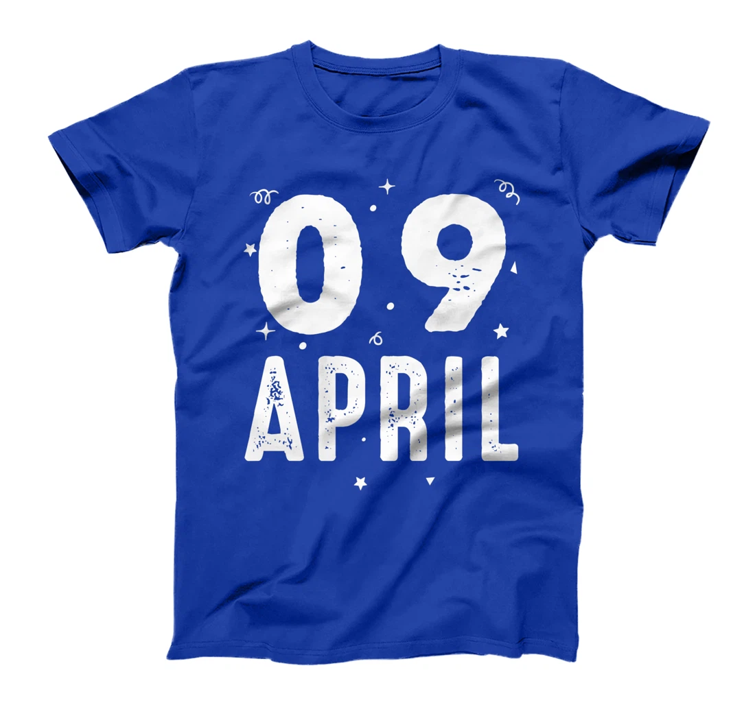 09 April Anniversary Party Special Occasions for Today T-Shirt, Kid T-Shirt and Women T-Shirt