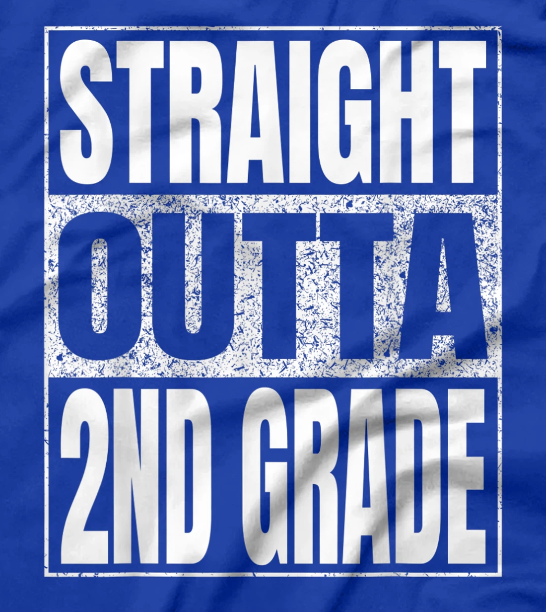 Straight Outta 2nd Grade School Graduation Second Grade Tee T-Shirt, Kid T-Shirt and Women T-Shirt