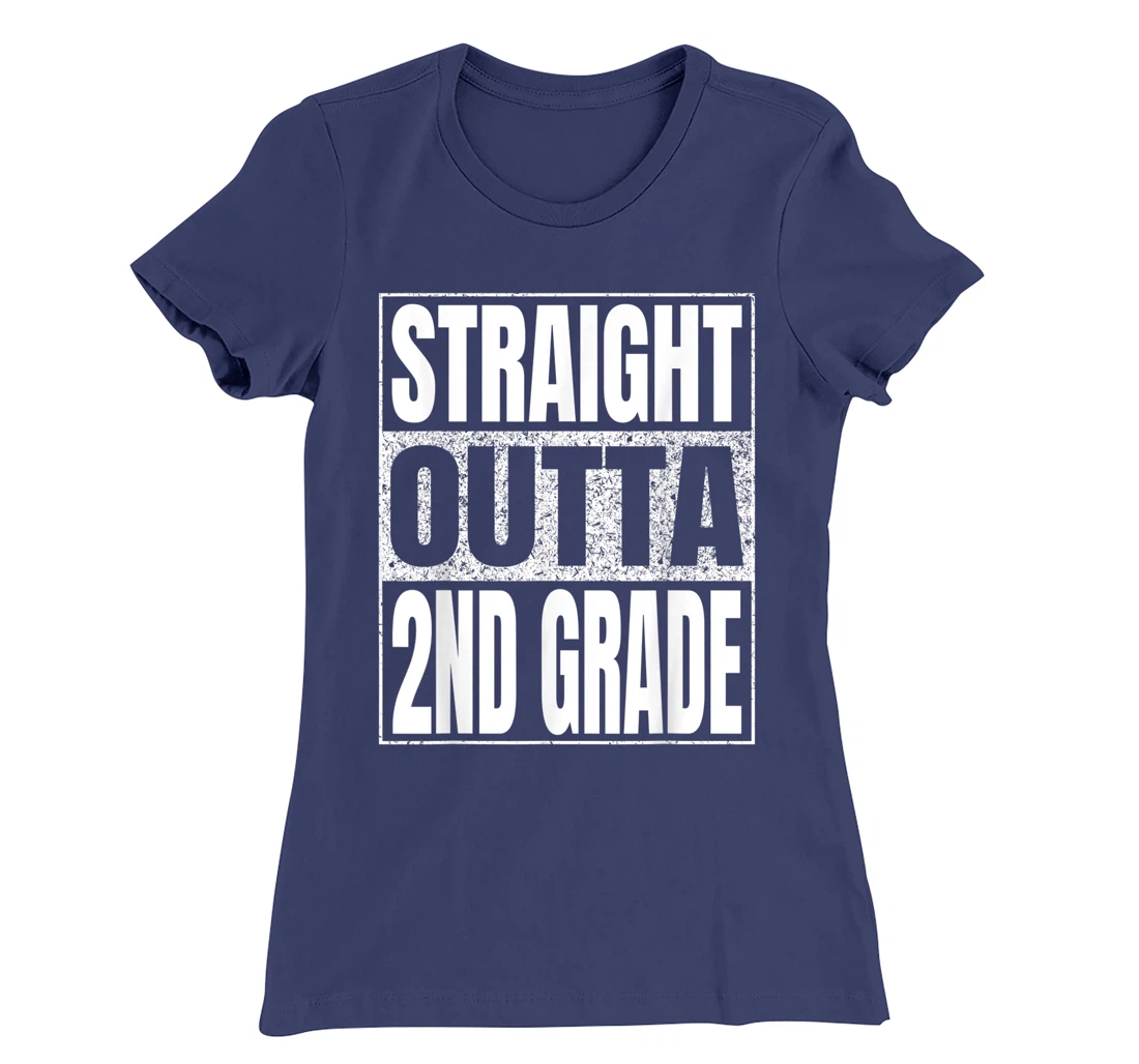 Straight Outta 2nd Grade School Graduation Second Grade Tee T-Shirt, Kid T-Shirt and Women T-Shirt