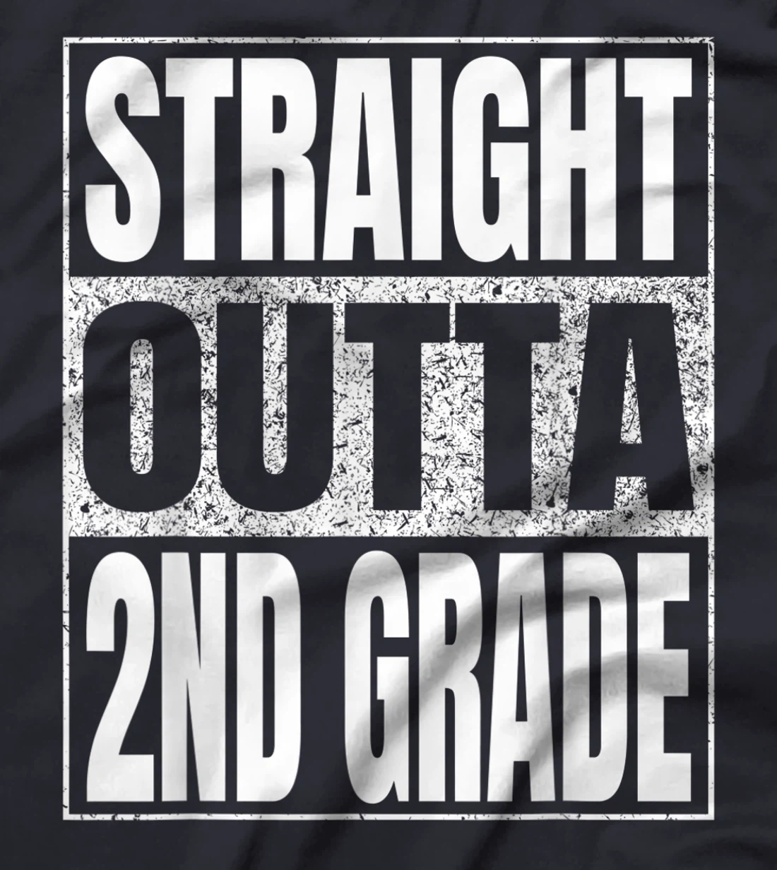 Straight Outta 2nd Grade School Graduation Second Grade Tee T-Shirt, Kid T-Shirt and Women T-Shirt